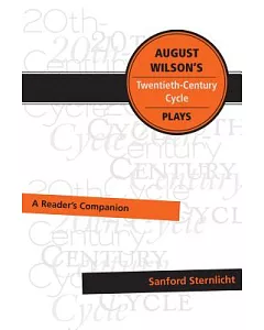 August Wilson’s Twentieth-Century Cycle Plays: A Reader’s Companion