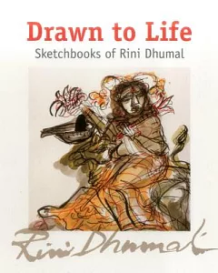 Drawn to Life: Sketchbooks of Rini Dhumal