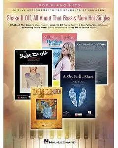 Shake It Off, All About That Bass & More Hot Singles: Simple Arrangements for Students of All Ages