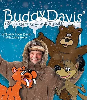 Buddy Davis’ Cool Critters of the Ice Age