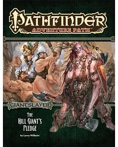 Pathfinder Adventure Path: Giantslayer: The Hill Giant’s Pledge