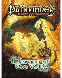 Pathfinder Player Companion: Heroes of the Wild