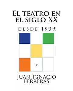 El teatro en el siglo XX (desde 1939) / The theater in the twentieth century (since 1939)