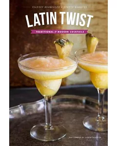 Latin Twist: Traditional & Modern Cocktails