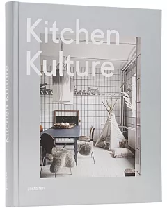 Kitchen Kulture: Interiors for Cooking and Private Food Experiences