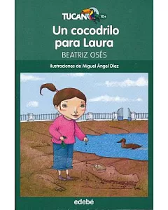 Un Cocodrilo Para Laura / Laura’S Crocodile