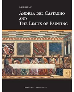 Andrea Del Castagno and the Limits of Painting