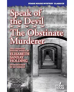 Speak of the Devil / the Obstinate Murderer