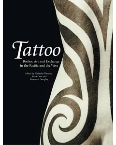 Tattoo: Bodies, Art and Exchange in the Pacific and the West