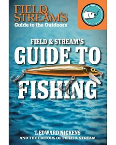Field & Stream’s Guide to Fishing
