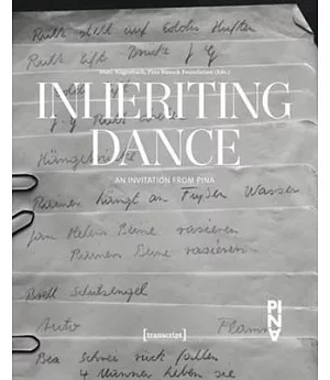 Inheriting Dance: An Invitation from Pina
