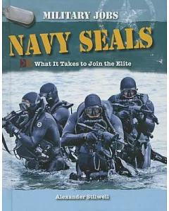 Navy Seals: What It Takes to Join the Elite
