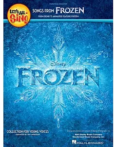 Let’’s All Sing Songs from Frozen: Collection for Young Voices