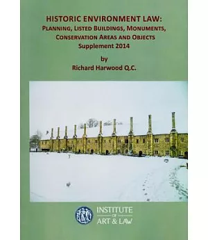 Historic Environment Law 2014: Planning, Listed Buildings, Monuments, Conservation Areas and Objects