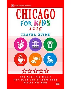 Chicago for Kids 2015 Travel Guide