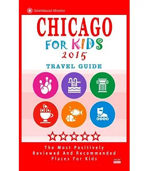 Chicago for Kids 2015 Travel Guide