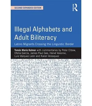 Illegal Alphabets and Adult Biliteracy: Latino Migrants Crossing the Linguistic Border