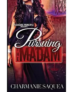 Pursuing the Madam