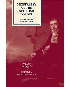The Edinburgh Edition of Walter Scott’s Minstrelsy of the Scottish Border