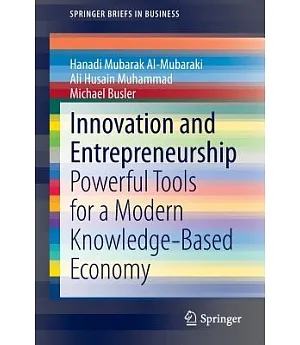 Innovation and Entrepreneurship: Powerful Tools for a Modern Knowledge-Based Economy