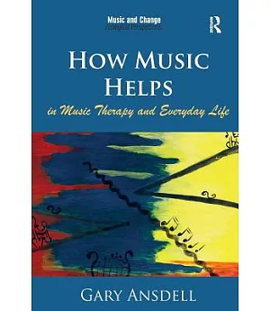 How Music Helps in Music Therapy and Everyday Life