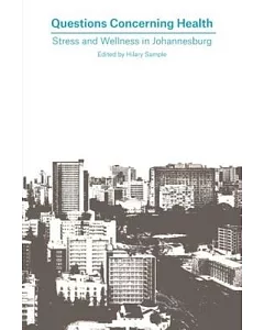 Questions Concerning Health: Stress and Wellness in Johannesburg