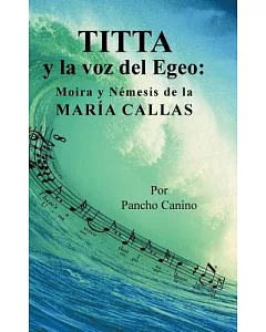 Titta y la voz del Egeo: Moira y Némesis de la María Callas