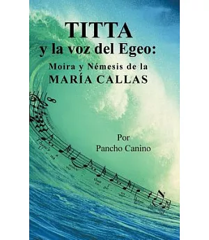 Titta y la voz del Egeo: Moira y Némesis de la María Callas