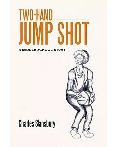 Two-hand Jump Shot: A Middle School Story