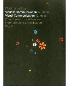 Visual Communication: 12 Ideas. from Principle to Realisation