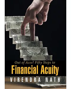 Out of Aces?: Fifty Steps to Financial Acuity