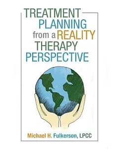 Treatment Planning from a Reality Therapy Perspective