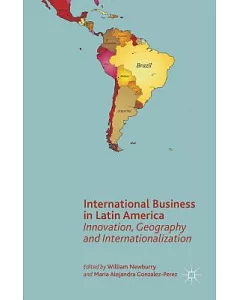 International Business in Latin America: Innovation, Geography and Internationalization