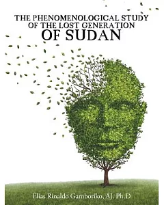 The Phenomenological Study of the Lost Generation of Sudan