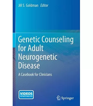 Genetic Counseling for Adult Neurogenetic Disease: A Casebook for Clinicians