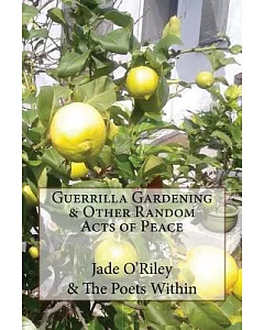 Guerilla Gardening & Other Random Acts of Peace
