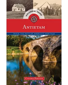 Historical Tours Antietam: Trace the Path of America’s Heritage