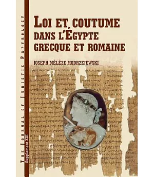 Loi Et, Coutume Dans L’egypte Grecque Et Romaine