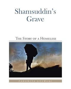 Shamsuddin’s Grave: The Story of a Homeless