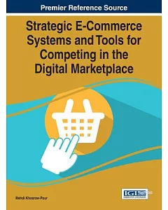 Strategic E-commerce Systems and Tools for Competing in the Digital Marketplace