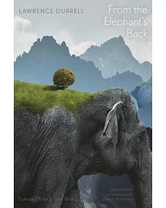 From the Elephant’s Back: Collected Essays & Travel Writings