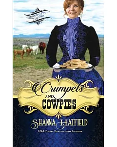 Crumpets and Cowpies: Sweet Historical Western Romance