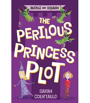 Buckle and Squash: The Perilous Princess Plot