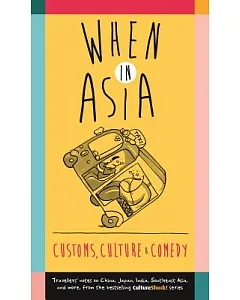 When in Asia: Customs, Culture & Comedy