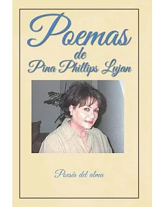 Poemas de pina phillips Lujan: Poesía Del Alma