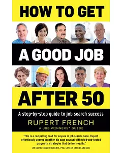 How to Get a Good Job After 50: A Step-by-Step Guide to Job Search Success