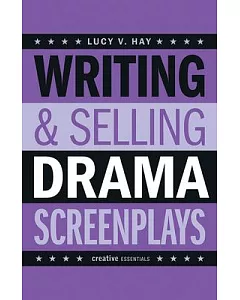 Writing and Selling Drama Screenplays