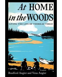At Home in the Woods: Living the Life of Thoreau Today