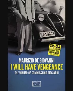 I Will Have Vengeance: The Winter of Commissario Ricciardi; Library Edition