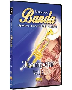 Metodo De Banda - Trompeta: Aprende a Tocar Al Estilo De Banda Ya! (Spanish Language Edition), Dvd